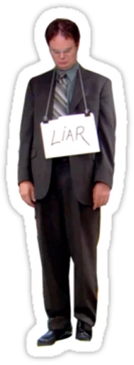 Dwight wearing a LIAR sign